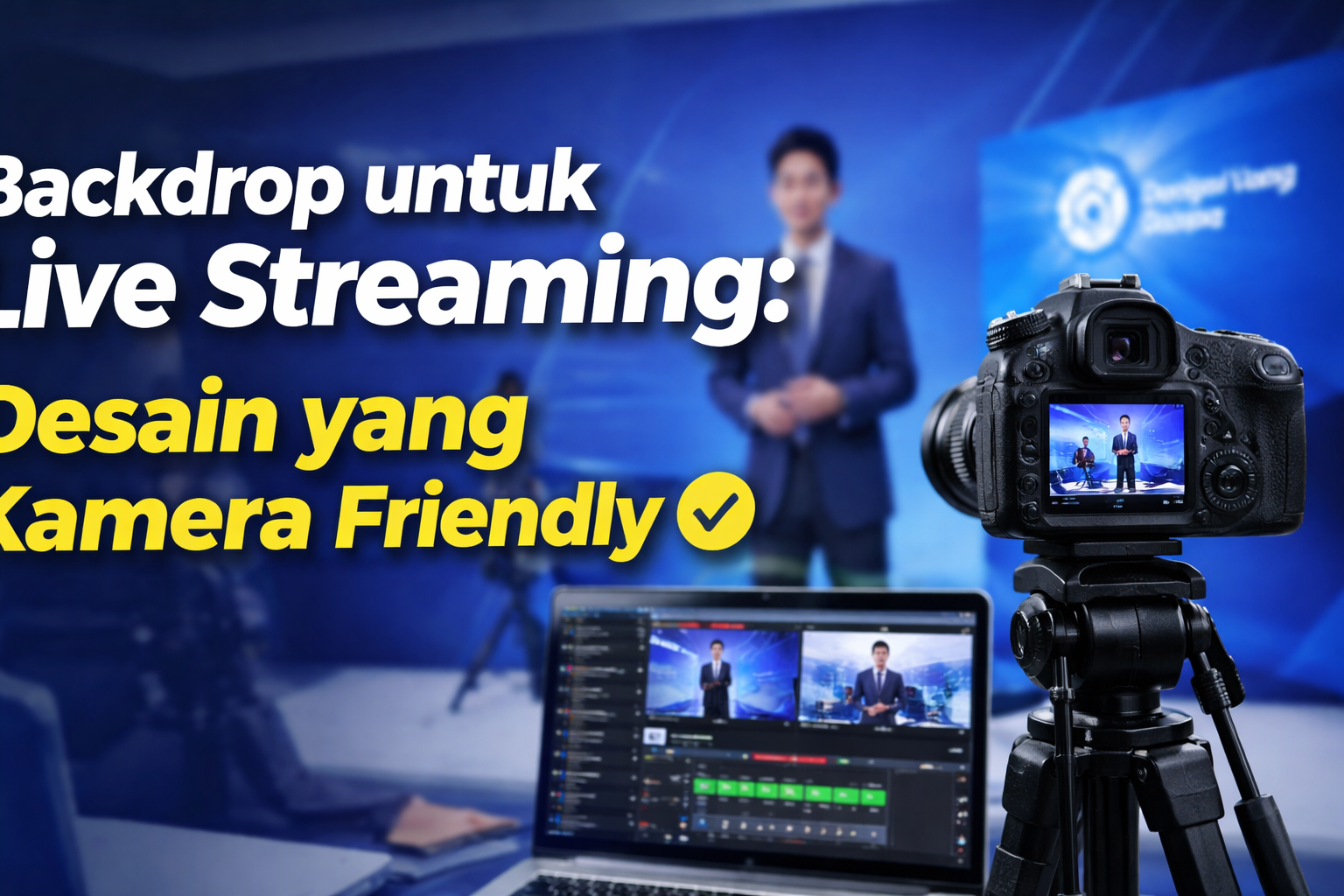 Backdrop untuk Live Streaming: Desain yang Kamera Friendly